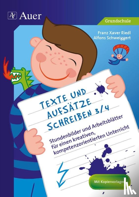Riedl, Franz Xaver, Schweiggert, Alfons - Texte und Aufsätze schreiben 3/4