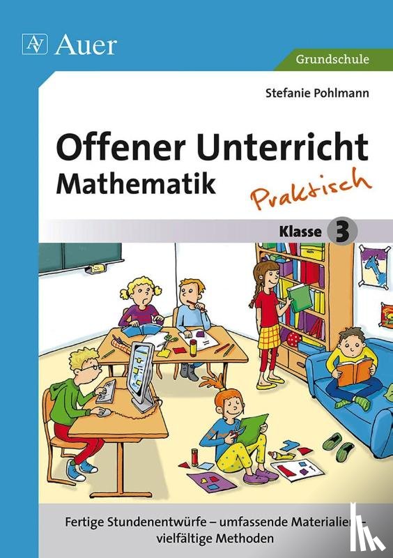 Pohlmann, Stefanie - Offener Unterricht Mathematik - praktisch Klasse 3