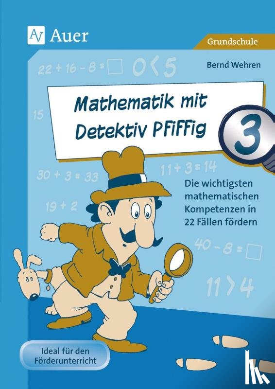 Wehren, Bernd - Mathematik mit Detektiv Pfiffig Klasse 3