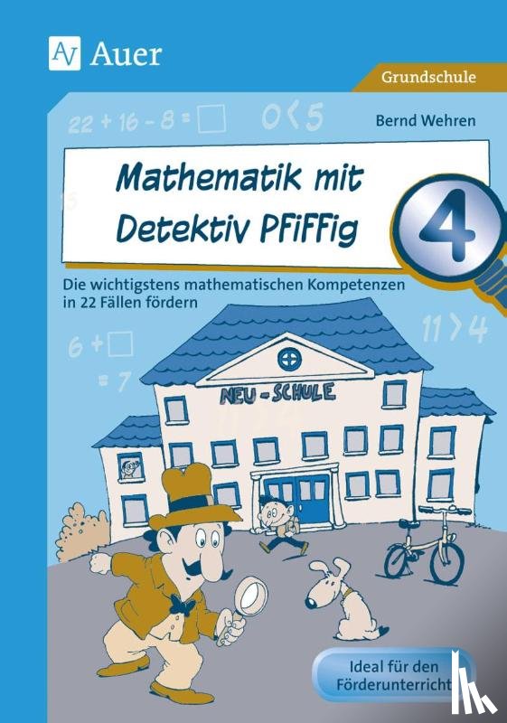 Wehren, Bernd - Mathematik mit Detektiv Pfiffig Klasse 4