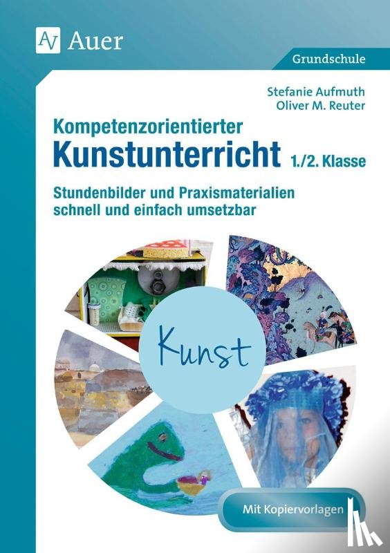 Aufmuth, Stefanie, Reuter, Oliver M. - Kompetenzorientierter Kunstunterricht - Klasse 1/2