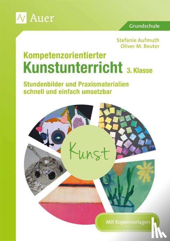 Aufmuth, Stefanie, Reuter, Oliver M. - Kompetenzorientierter Kunstunterricht - Klasse 3
