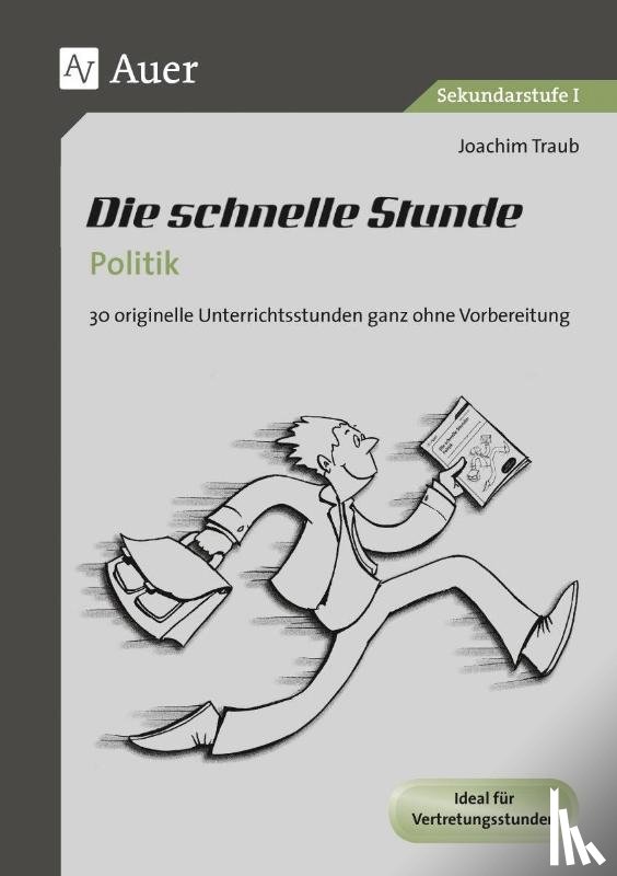 Traub, Joachim - Die schnelle Stunde Politik