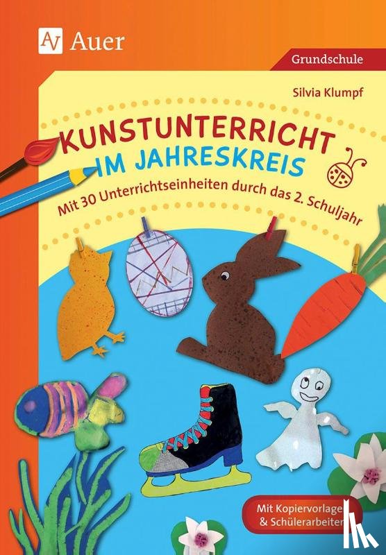 Klumpf, Silvia - Kunstunterricht im Jahreskreis (2. Klasse)