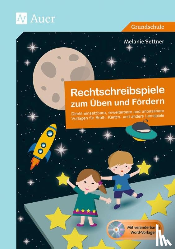Bettner, Melanie - Rechtschreibspiele zum Üben und Fördern