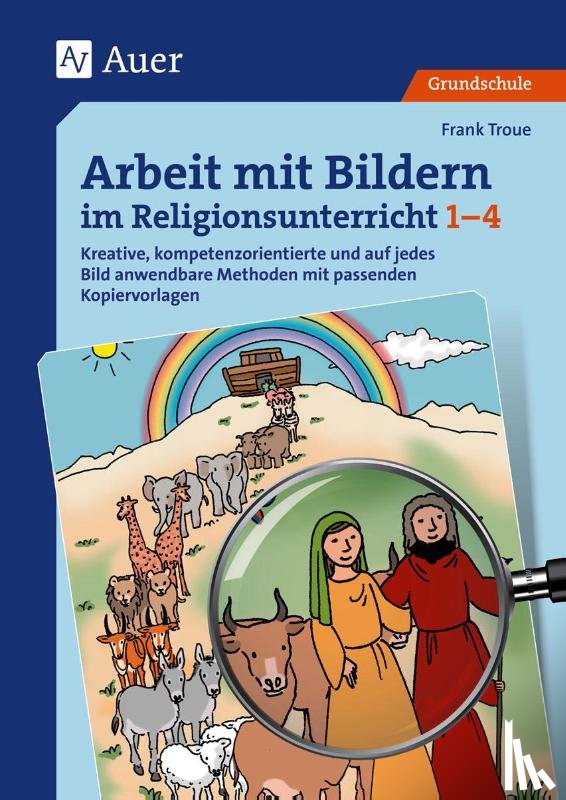 Troue, Frank - Arbeit mit Bildern im Religionsunterricht 1-4