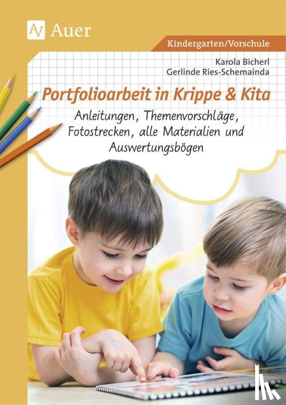 Bicherl, Karola, Ries-Schemainda, Gerlinde - Portfolioarbeit in Krippe und Kita