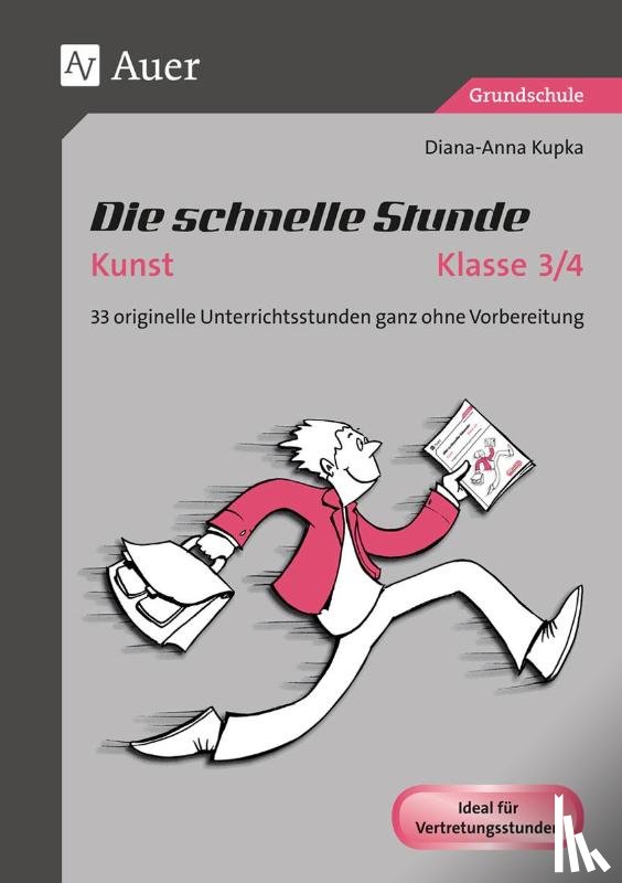Kupka, Diana-Anna - Die schnelle Stunde Kunst Kl. 3-4