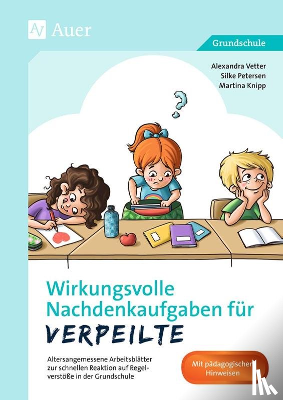 Vetter, Alexandra, Petersen, Silke, Knipp, Martina - Wirkungsvolle Nachdenkaufgaben für Verpeilte