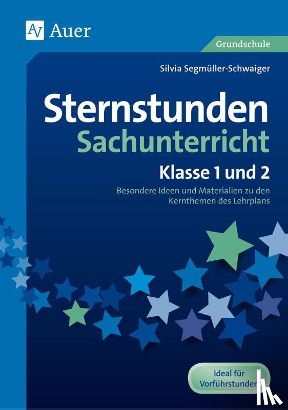 Segmüller-Schwaiger, Silvia - Sternstunden Sachunterricht - Klasse 1 und 2