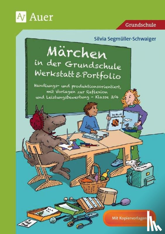 Segmüller-Schwaiger, Silvia - Märchen in der Grundschule - Werkstatt & Portfolio