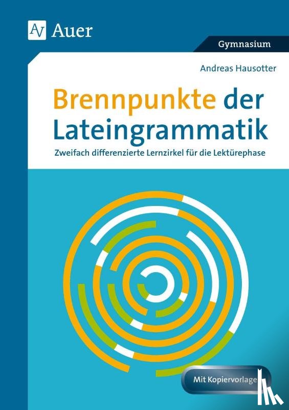 Hausotter, Andreas - Brennpunkte der Lateingrammatik