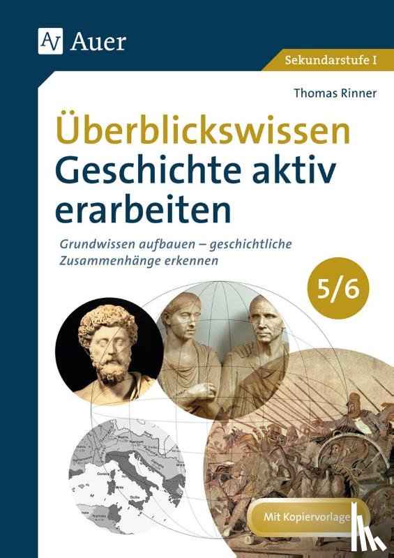 Rinner, Thomas - Überblickswissen Geschichte aktiv erarbeiten 5-6