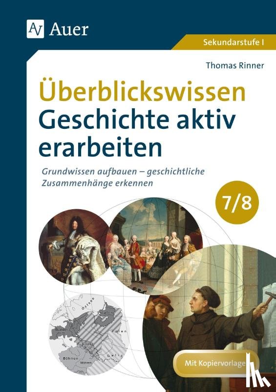 Rinner, Thomas - Überblickswissen Geschichte aktiv erarbeiten 7-8