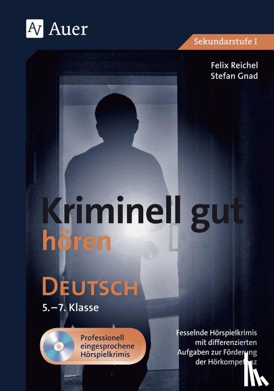 Reichel, Felix, Gnad, Stefan - Kriminell gut hören Deutsch 5-7