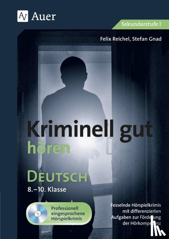 Reichel, Felix, Gnad, Stefan - Kriminell gut hören Deutsch 8-10
