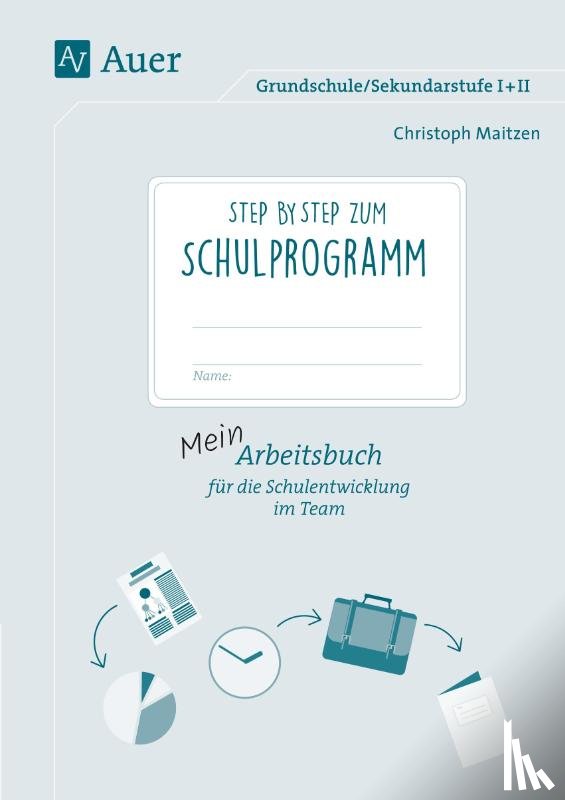 Maitzen, Christoph - Step by step zum Schulprogramm
