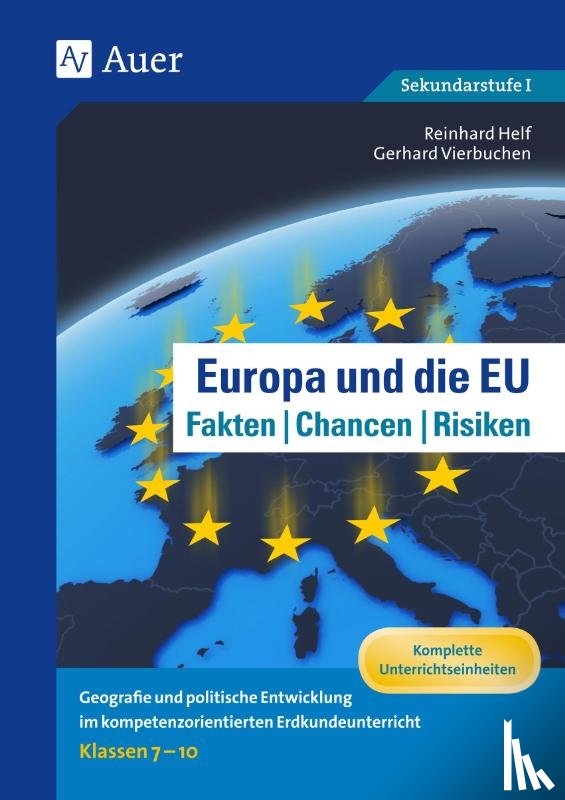 Helf, Reinhold, Vierbuchen, Gerhard - Europa und die EU - Fakten, Chancen, Risiken