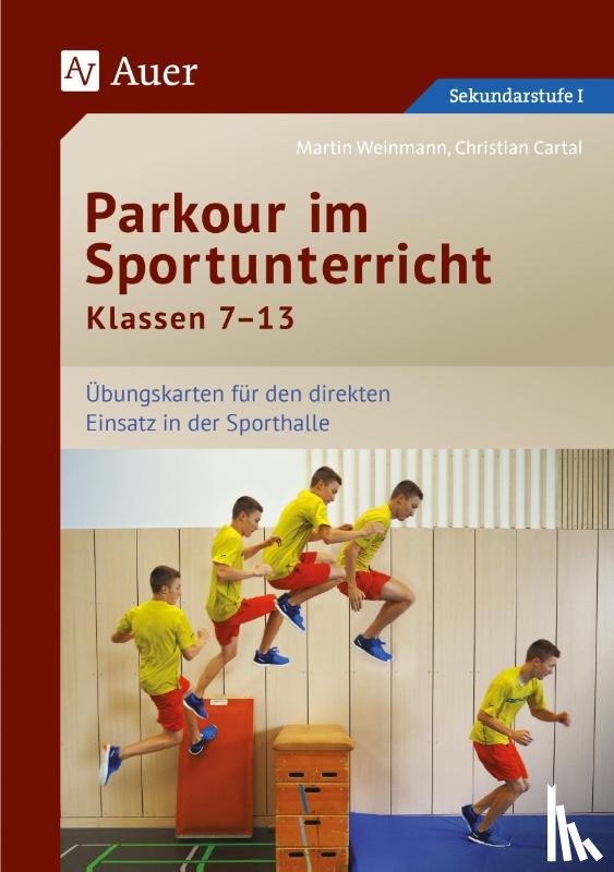 Cartal, Christian, Weinmann, Martin - Parkour im Sportunterricht Klassen 7-13
