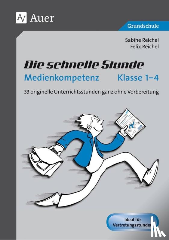 Reichel, Sabine, Reichel, Felix - Die schnelle Stunde Medienkompetenz - Klasse 1-4