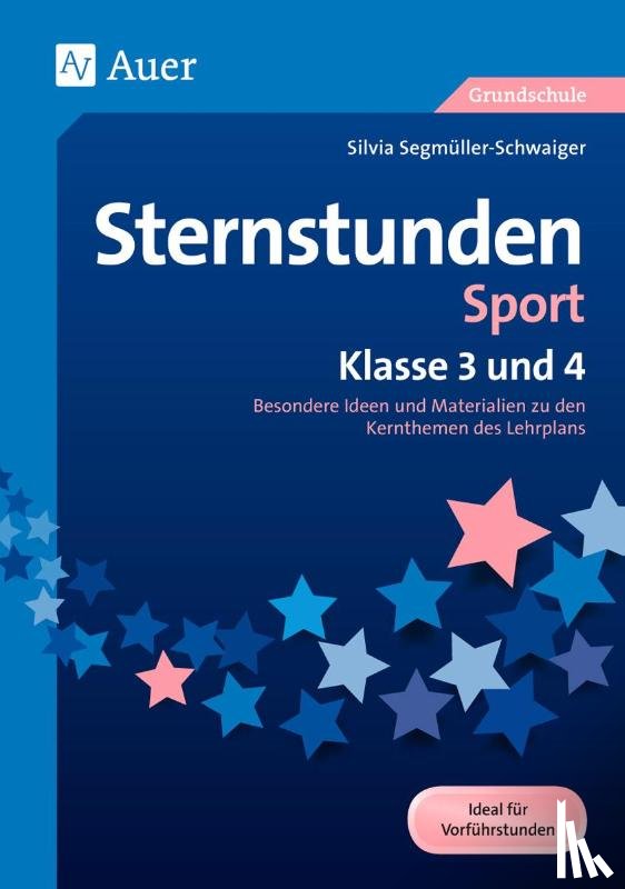 Segmüller-Schwaiger, Silvia - Sternstunden Sport - Klasse 3 und 4
