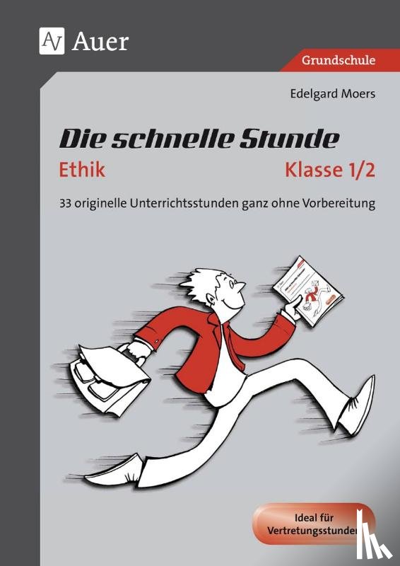 Moers, Edelgard - Die schnelle Stunde Ethik Kl.1-2