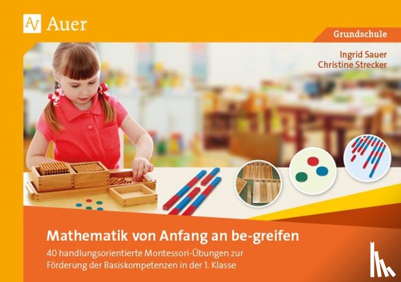 Sauer, Ingrid, Strecker, Christine - Mathematik von Anfang an be-greifen