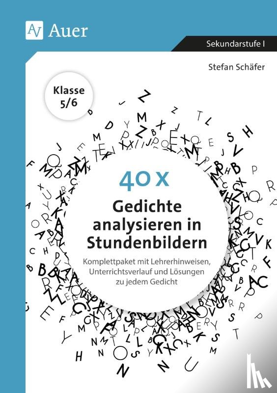 Schäfer, Stefan - 40 x Gedichte analysieren in Stundenbildern 5-6