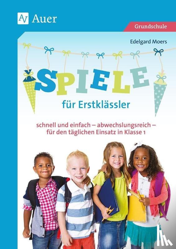 Moers, Edelgard - Spiele für Erstklässler