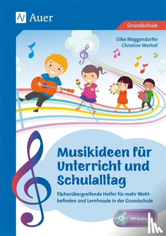 Meggendorfer, Silke, Werhof, Christine - Musikideen für Unterricht und Schulalltag