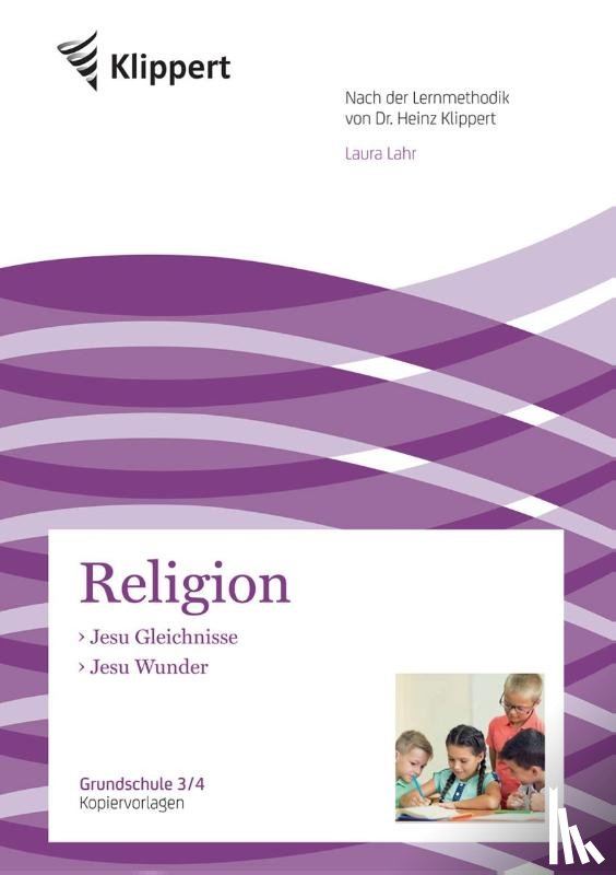 Lahr, Laura - Jesu Gleichnisse - Jesu Wunder