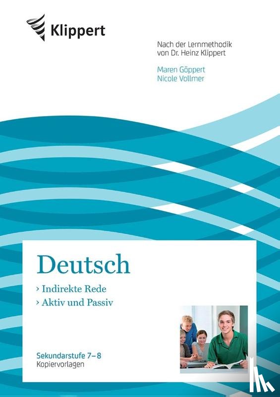Göppert, Maren, Vollmer, Nicole - Indirekte Rede - Aktiv und Passiv