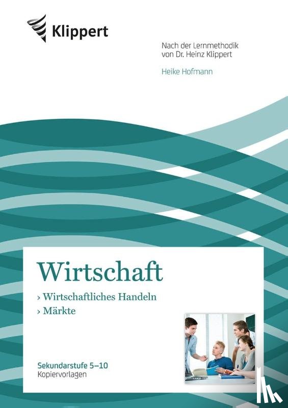 Hofmann, Heike - Wirtschaftliches Handeln - Märkte