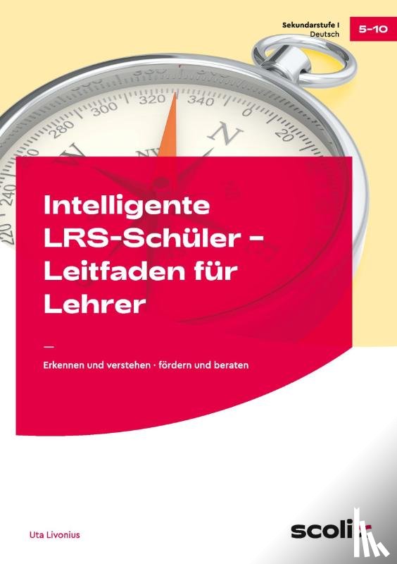 Livonius, Uta - Intelligente LRS-Schüler - Leitfaden für Lehrer