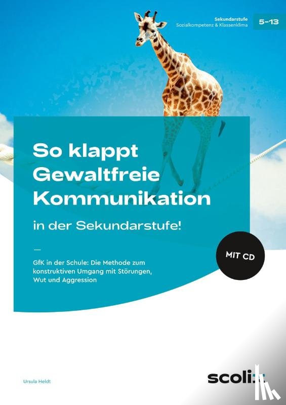 Heldt, Ursula - So klappt Gewaltfreie Kommunikation in der Sek.!