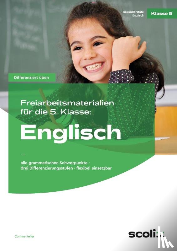 Keller, Corinne - Freiarbeitsmaterialien für die 5. Klasse: Englisch