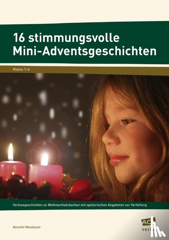 Neubauer, Annette - 16 stimmungsvolle Mini-Adventsgeschichten