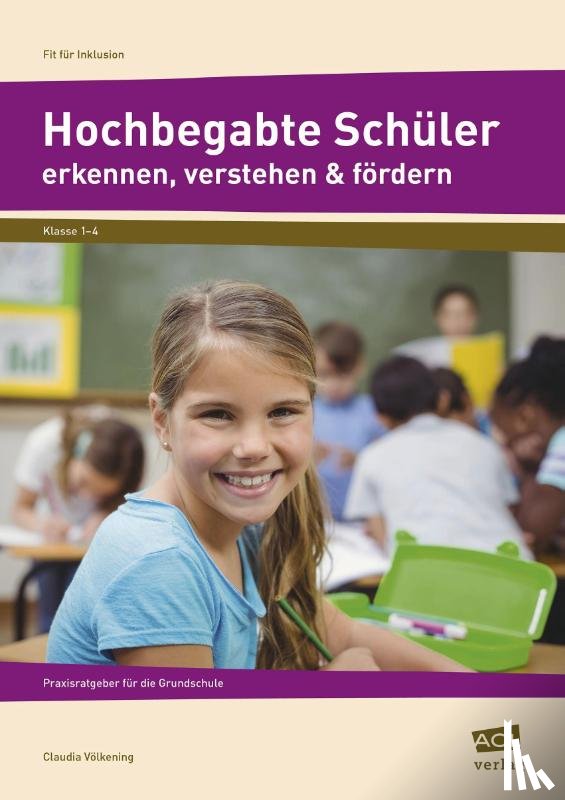 Völkening, Claudia - Hochbegabte Schüler erkennen, verstehen & fördern