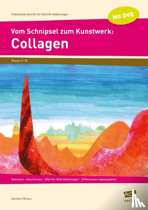 Braun, Heribert - Vom Schnipsel zum Kunstwerk: Collagen