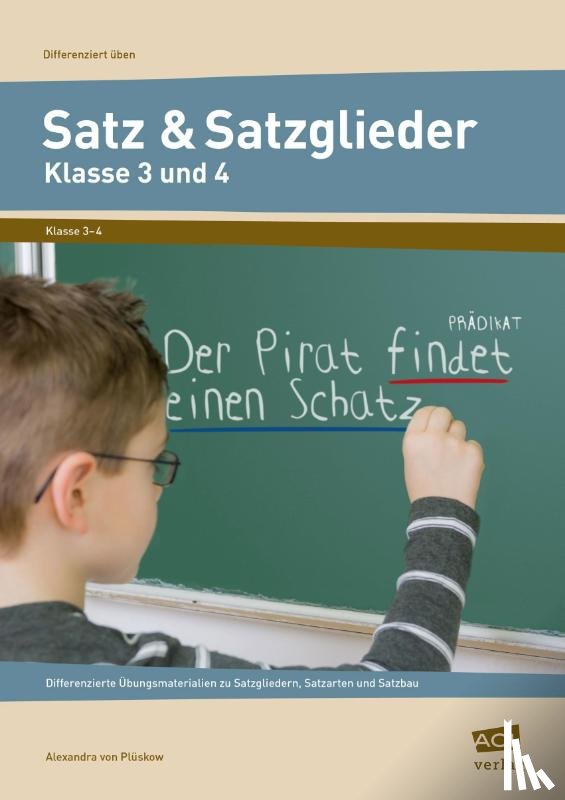 Plüskow, Alexandra von - Satz & Satzglieder - Klasse 3 und 4