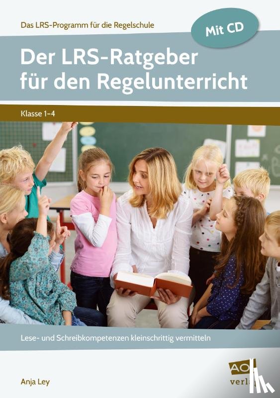 Ley, Anja - Der LRS-Ratgeber für den Regelunterricht