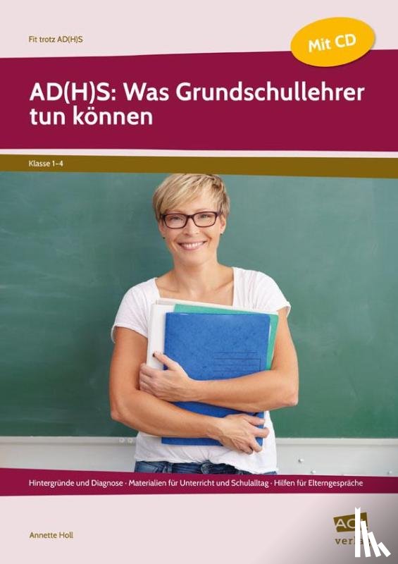 Holl, Annette - AD(H)S: Was Grundschullehrer tun können