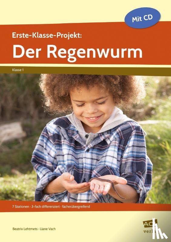 Lehtmets, Beatrix, Vach, Liane - Erste-Klasse-Projekt: Der Regenwurm