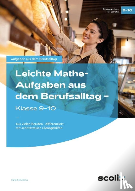 Schwacha, Karin - Leichte Mathe-Aufgaben aus dem Berufsalltag 9-10