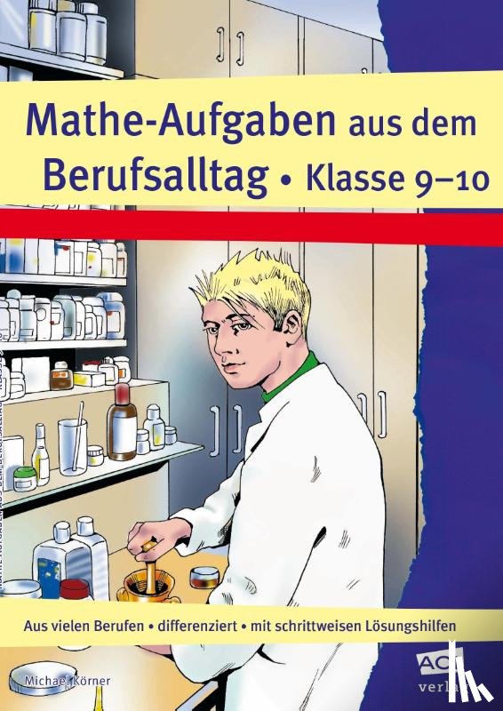 Körner, Michael - Mathe-Aufgaben aus dem Berufsalltag - Klasse 9-10