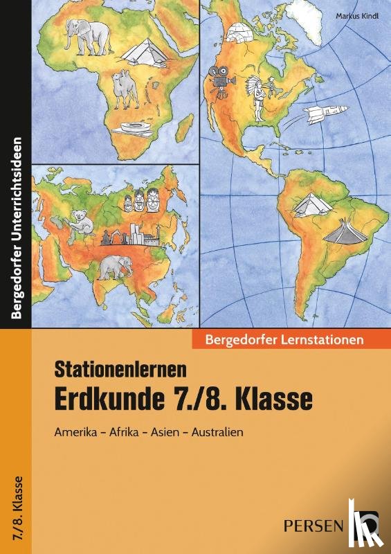 Kindl, Markus - Stationenlernen Erdkunde 7./8. Klasse