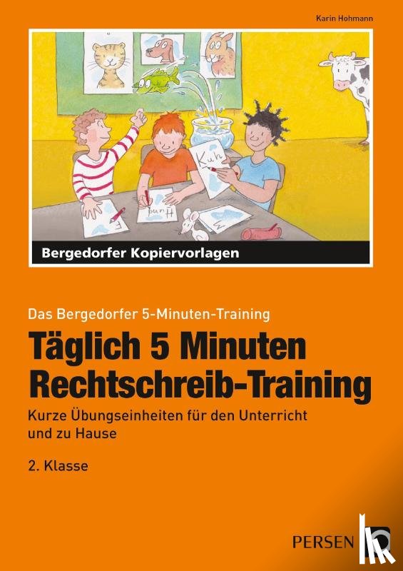 Hohmann, Karin - Täglich 5 Minuten Rechtschreib-Training - 2.Klasse
