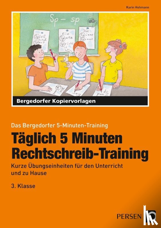 Hohmann, Karin - Täglich 5 Minuten Rechtschreib-Training - 3.Klasse