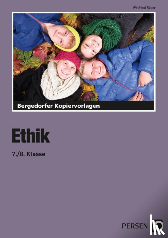 Röser, Winfried - Ethik - 7./8. Klasse