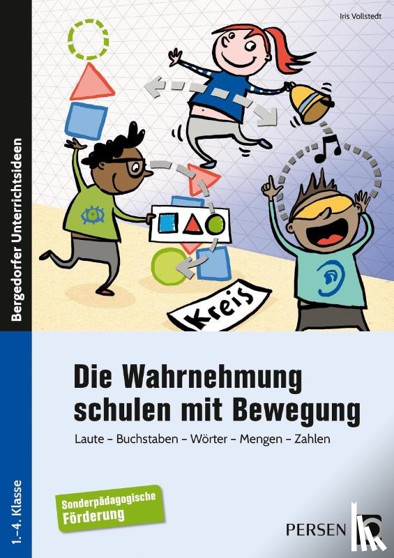Vollstedt, Iris - Die Wahrnehmung schulen mit Bewegung